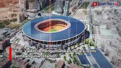 Intip Stadion Baru Milik Valencia yang Memiliki Kapasitas 70.000 Penonton