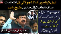 Sheikh Rasheed appeals to form transparent elections on 17th July