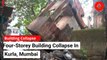 1 dead, Several Feared Trapped As Four-Storey Building Collapses In Kurla, Mumbai