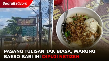 Pasang Tulisan Tak Biasa Warung Baksi Babi Ini Dipuji Netizen