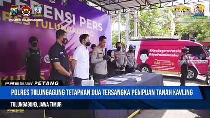 Polres Tulungagung Berhasil Ungkap Kasus Penipuan Dengan Modus Penjualan Tanah Kapling