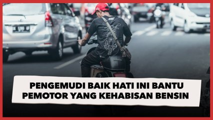 Patut Dicontoh, Pengemudi Baik Hati ini Bantu Pemotor yang Kehabisan Bensin di Jalan