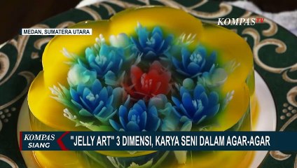 Jelly Art 3 Dimensi, Karya Seni Agar-agar dari Kota Medan
