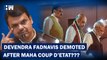 Devendra Fadnavis Demoted?| Maharashtra CM| Eknath Shinde| Oath| BJP| JP Nadda| Amit Shah| PM Modi