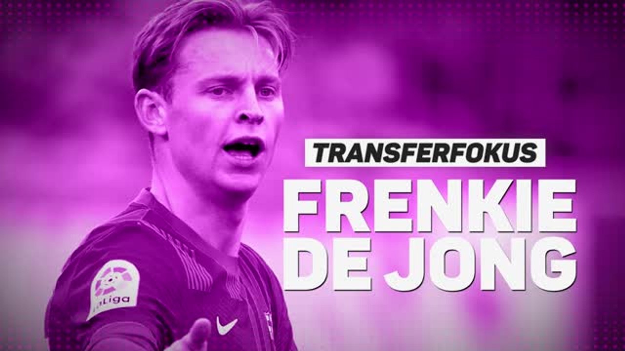 Transfers im Fokus: Frenkie de Jong