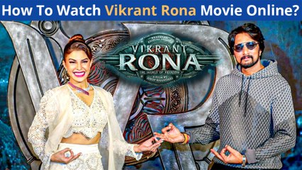 Here’s How You Can Watch Vikrant Rona Full Movie Online!
