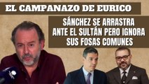 Eurico Campano: “Sánchez se arrastra ante el sultán pero ignora sus fosas comunes”