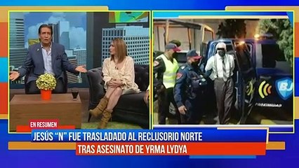 Jesús 'N' fue trasladado al reclusorio norte, tras asesinato de Yrma Lydya
