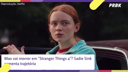 Max vai morrer em "Stranger Things 4"? Sadie Sink comenta trajetória