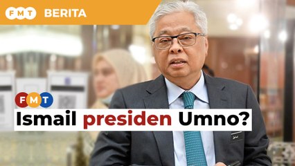 Ismail presiden Umno? PRU belum, mana datang senarai baharu, kata Ahmad Maslan