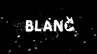 Blanc  |  Announcement Trailer