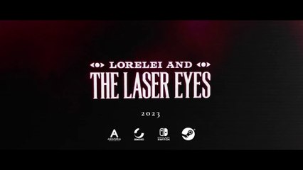 LORELEI AND THE LASER EYES   Reveal Trailer
