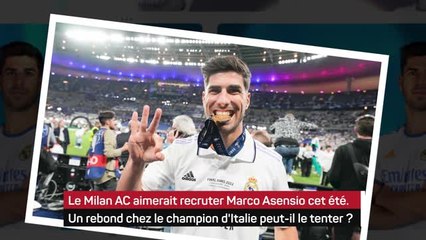 Transferts - Marco Asensio, objectif Milan ?