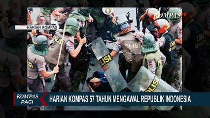 57 Tahun Harian Kompas Mengawal Indonesia Sejak Era Pemerintahan Soekarno