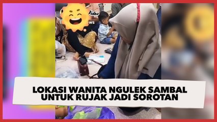 Lokasi Wanita Ini Ngulek Sambal untuk Membuat Rujak Jadi Sorotan: Biar Cepat Sehat