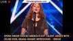 Opera Singer Shocks America's Got Talent Judges with Céline Dion, Ariana Grande Impressions - 1break