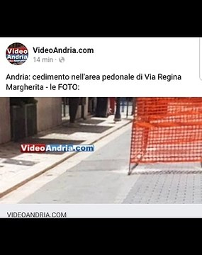Andria: cedimento nell’area pedonale di Via Regina Margherita - i dettagli su videoandria.com