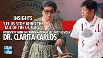 INSIGHTS: ‘Let us stop being the tail of the US flag’: INTERVIEW WITH INCOMING NATIONAL SECURITY ADVISOR DR. CLARITA CARLOS | Stand for Truth