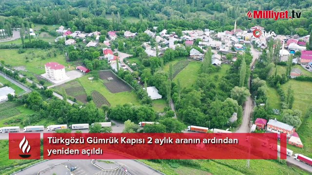 Türkgözü Gümrük Kapısı 2 aylık aranın ardından yeniden açıldı
