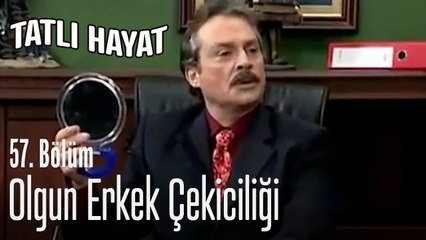 Olgun erkek çekiciliği - Tatlı Hayat 57. Bölüm