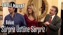 Sürpriz üstüne sürpriz - Tatlı Hayat 57. Bölüm