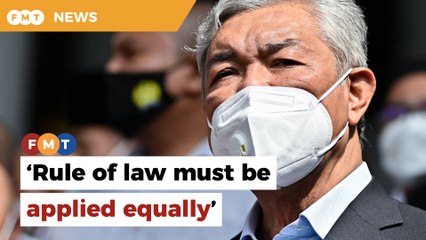 Zahid agrees rule of law must be applied equally