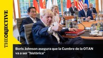 Boris Johnson asegura que la Cumbre de la OTAN va a ser 