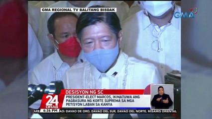 President-elect Marcos, ikinatuwa ang pagbasura ng SC sa mga petisyon laban sa kanya | 24 Oras