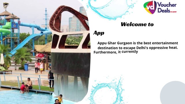 Welcome to Appu Ghar Water Park Gurgaon