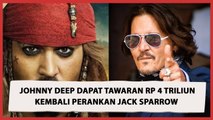 Tawarkan Empat Triliun, Ini Alasan Mengapa Disney Butuh Johnny Depp Perankan Jack Sparrow
