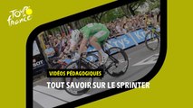 Vidéos pédagogiques - Les sprinters - #TDF2022