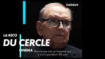 Ennio Morricone - La Recommandation du Cercle Cinéma