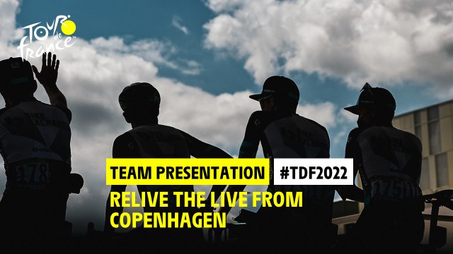 Relive the team presentation / Revivez la présentation des équipes - #TDF2022