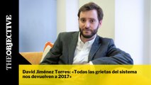 David Jiménez Torres: «Todas las grietas del sistema nos devuelven a 2017»