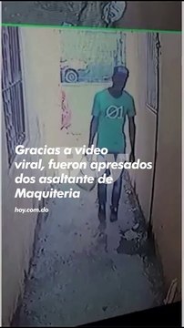 Gracias a video viral, fueron apresados dos asaltante de Maquiteria