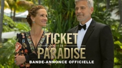TICKET TO PARADISE (2022) Bande Annonce VF