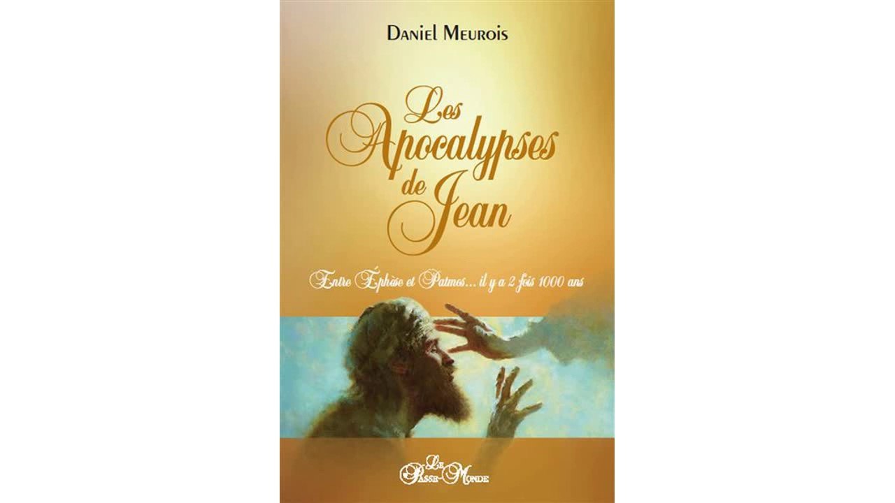 Daniel Meurois. Les Apocalypses de Jean. 1/2. Prisonniers d’une grille spatio-temporelle