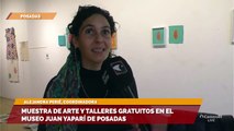 Muestra de arte y talleres gratuitos en el museo Juan Yaparí de Posadas