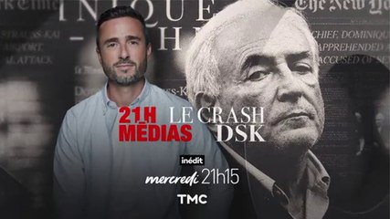 21H Médias : Le crash DSK (TMC) bande-annonce