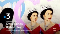 Des racines et des ailes (France 3) : 70 ans de règne de la reine d'Angleterre