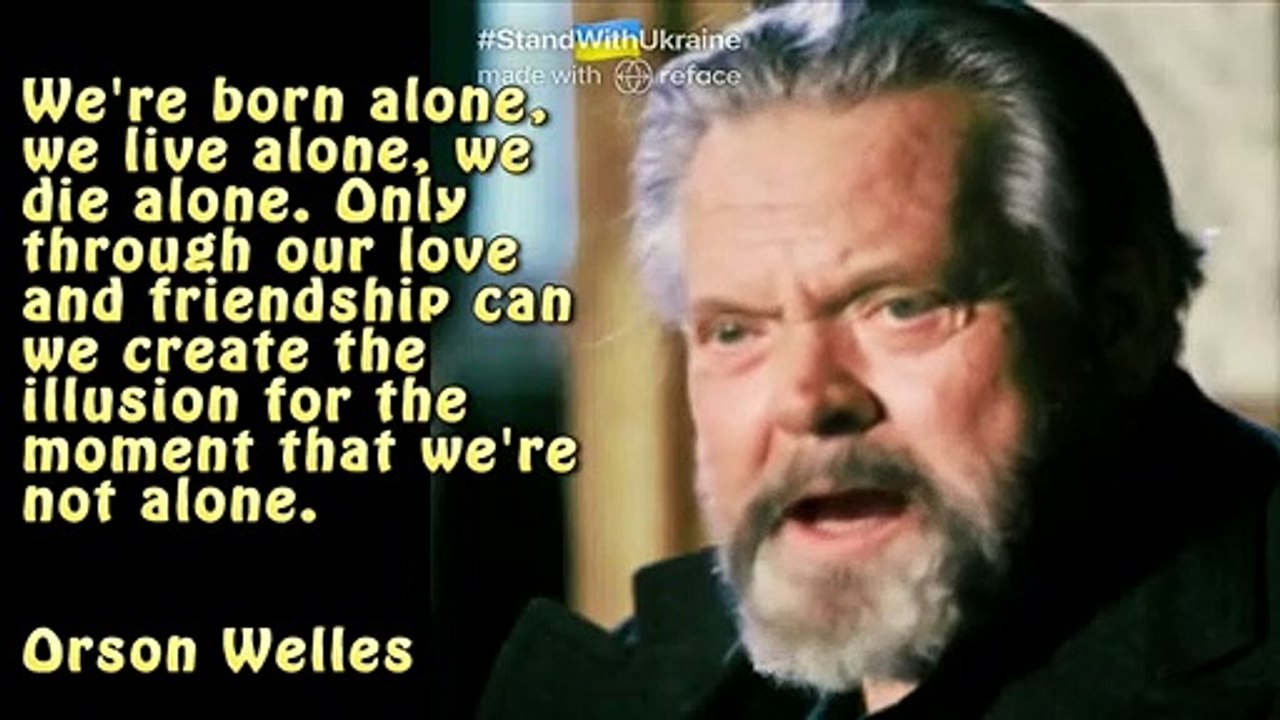 Orson Welles Quotes