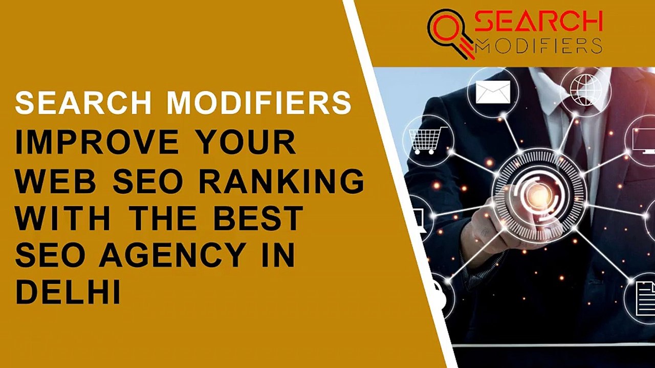 Search Modifiers – Improve Your Web SEO Ranking with The Assistance of The Best SEO Agency In Delhi