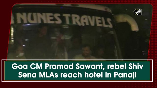 Goa CM Pramod Sawant, rebel Shiv Sena MLAs reach hotel in Panaji