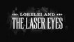 Lorelei and the Laser Eyes - Trailer d'annonce