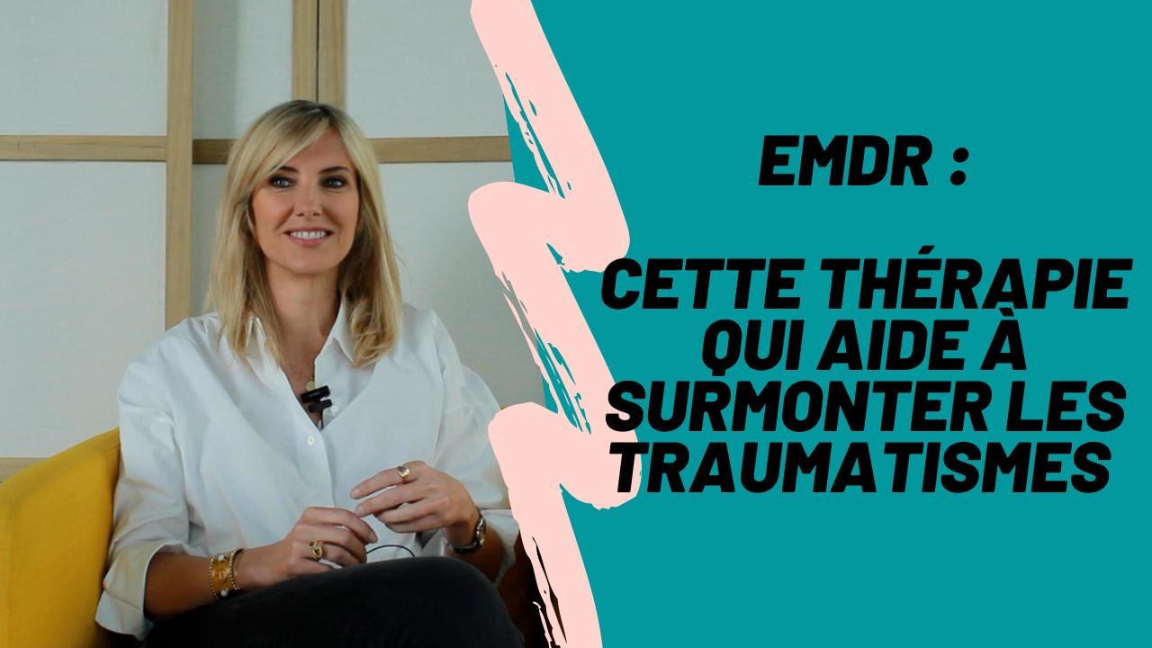 L’EMDR, cette thérapie qui aide à surmonter les traumatismes ❙ Psychologies
