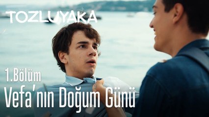 Vefa'nın doğum günü - Tozluyaka 1. Bölüm