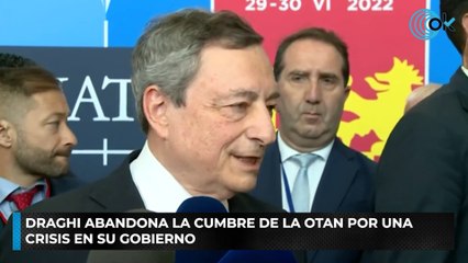 Draghi abandona la cumbre de la OTAN por una crisis en su Gobierno