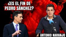 ¿Es el fin de Sánchez? Antonio Naranjo ajusticia al socialista: “Es irreversible”