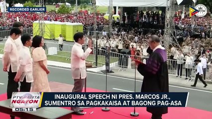 Inaugural speech ni Pres. Marcos Jr., sumentro sa pagkakaisa at bagong pag-asa