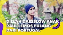 Dillah Daesslow Anak Raul Lemos Pulang dari Portugal Langsung Ketemu KD, Bikin Meleyot